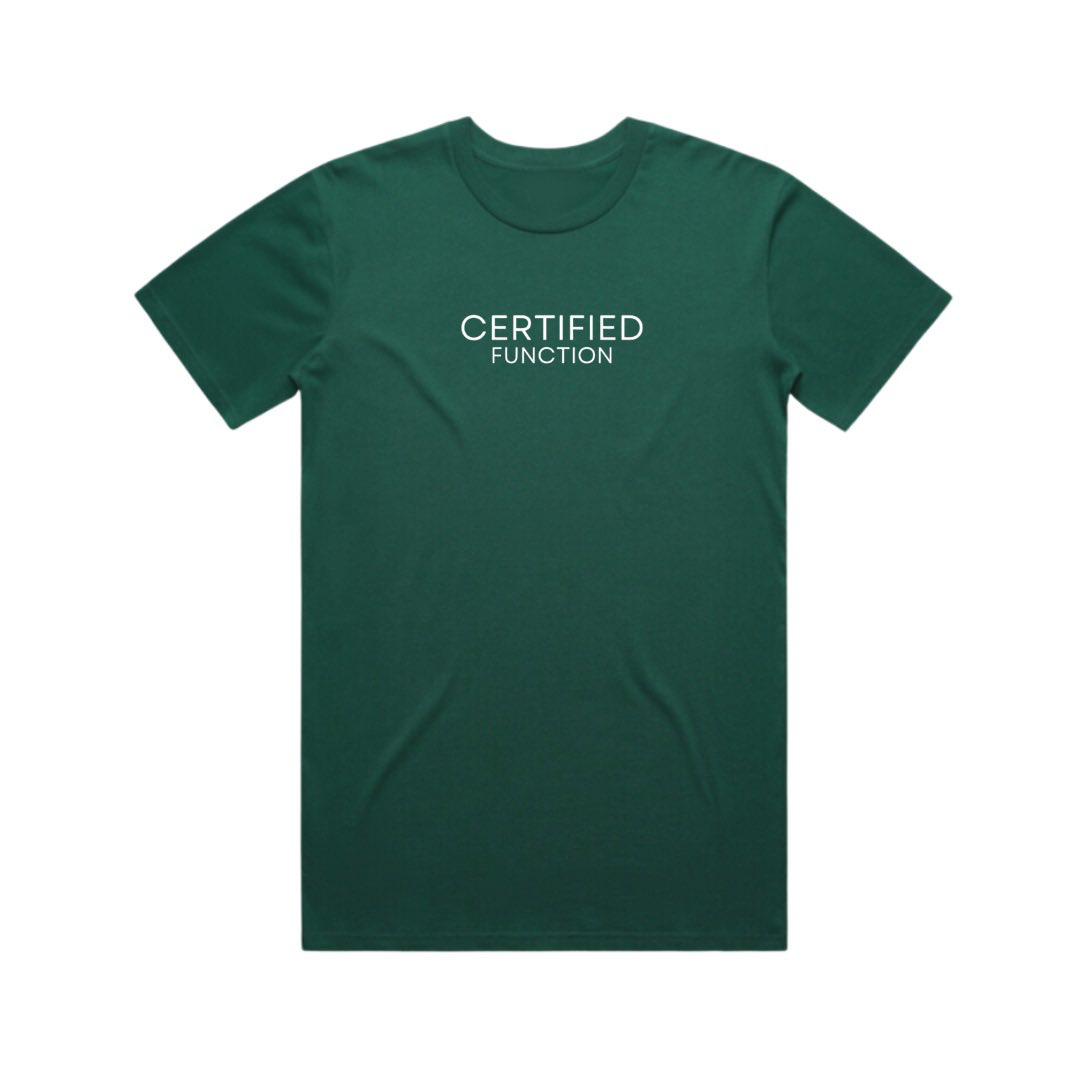 It MUST Be Certified T-Shirt Forest Green