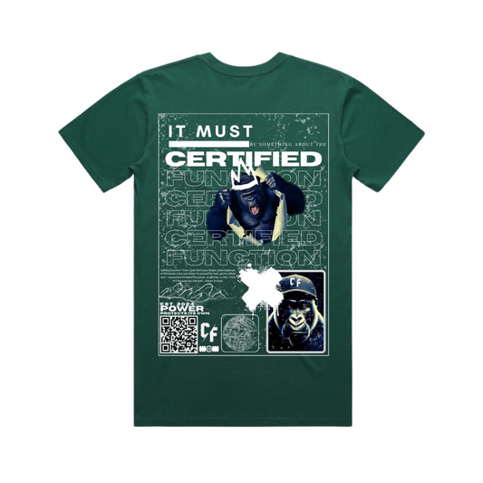 It MUST Be Certified T-Shirt Forest Green